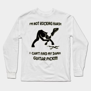 Can't find my guitar pick! Long Sleeve T-Shirt